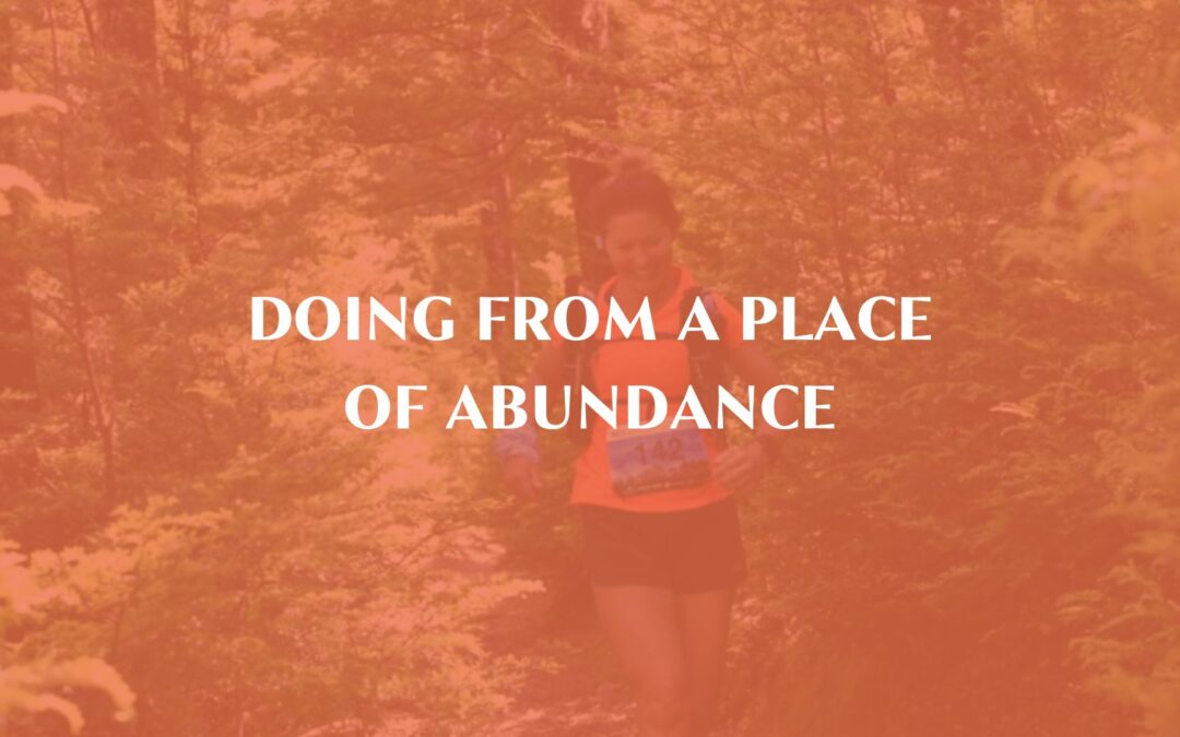 Doing from a place of abundance