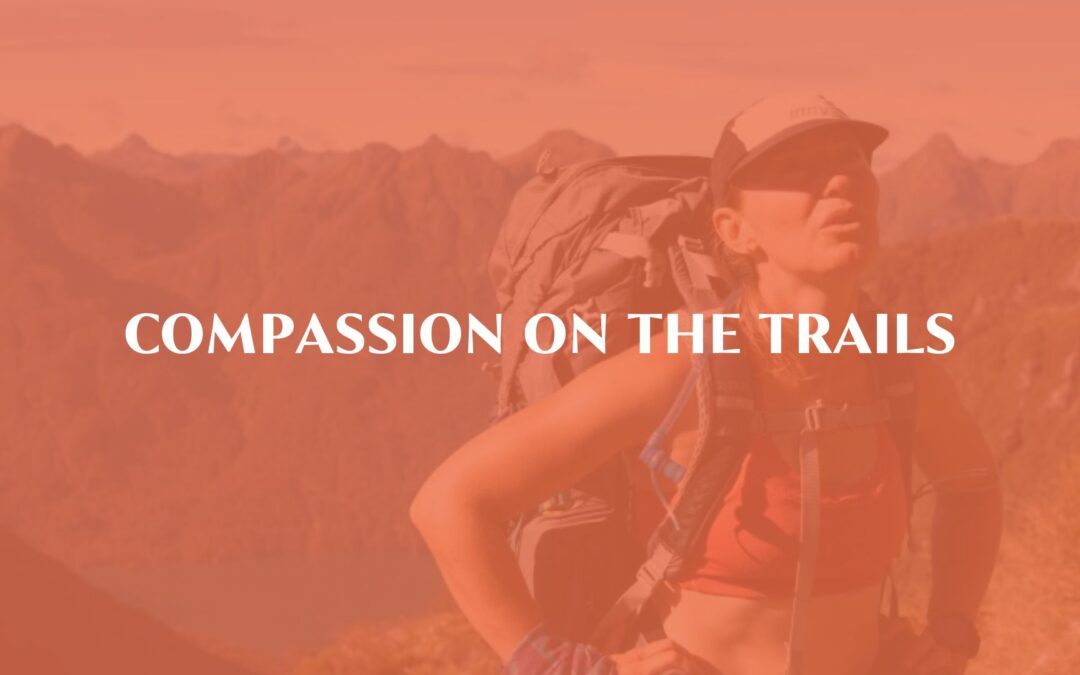 Compassion on the Trails