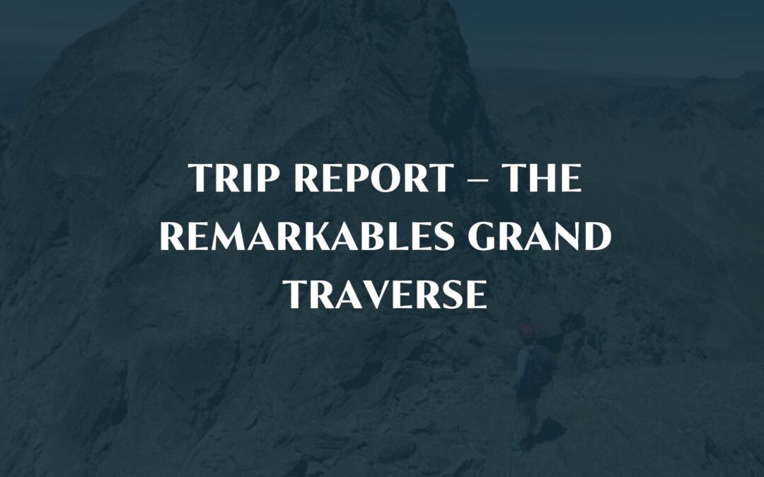 Trip Report – The Remarkables Grand Traverse