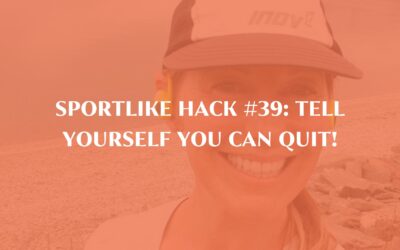 Sportlike Hack #39: Tell yourself you can quit!