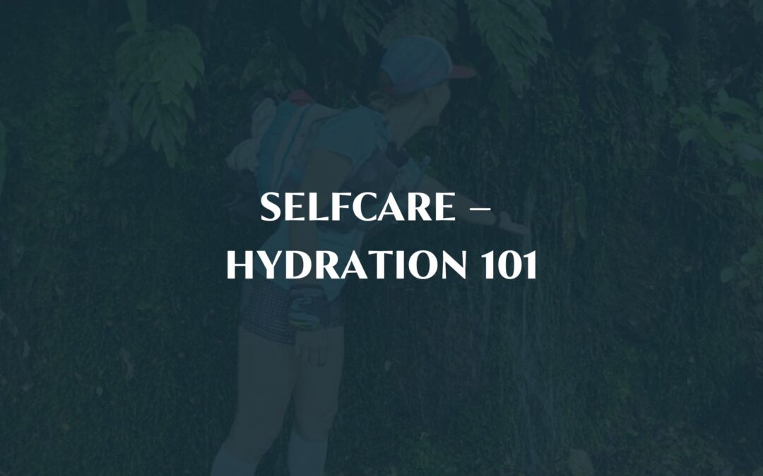 Selfcare – Hydration 101