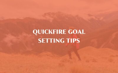 Quickfire Goal Setting Tips