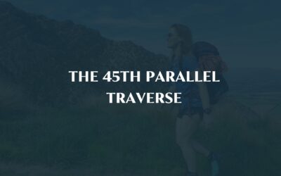 The 45th Parallel Traverse