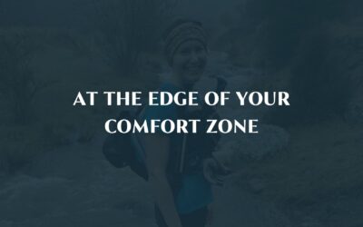 At the edge of your comfort zone