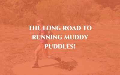 The long road to running muddy puddles!