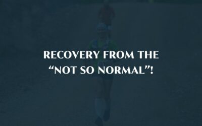 Recovery from the “Not So Normal”!